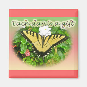 Tiger Swallowtail Butterfly Varje dag är ett gift Magnet