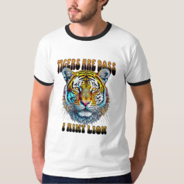 Tigers är Chef | I Lejont Aint T Shirt