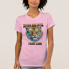 Tigers är Chef | I Lejont Aint T Shirt