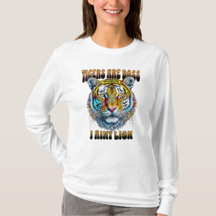 Tigers är Chef I Lejont Aint T Shirt