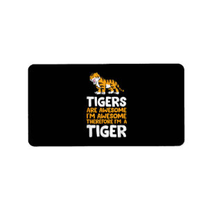 Tigers är Fantastisk. Jag är Fantastisk och därför Adressetikett