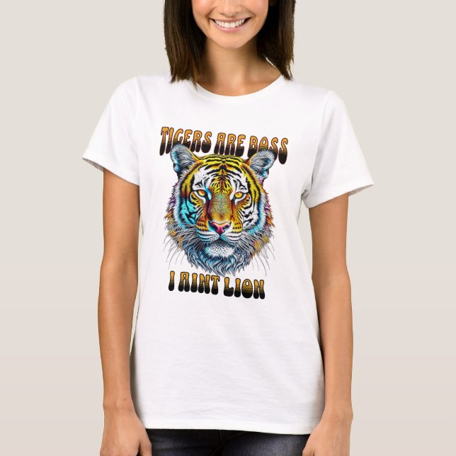 Tigrar är boss | jag ljuger inte t shirt (Framsida)