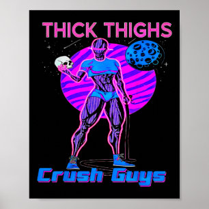 Tiick Thighs Crush KillWeightlift Bodybuilding din Poster