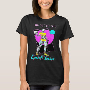 Tiick Thighs Crush KillWeightlift Bodybuilding din T Shirt