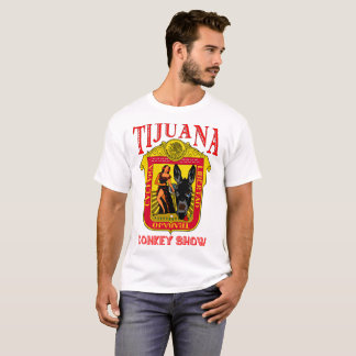 Tijuana åsnaShow T Shirt