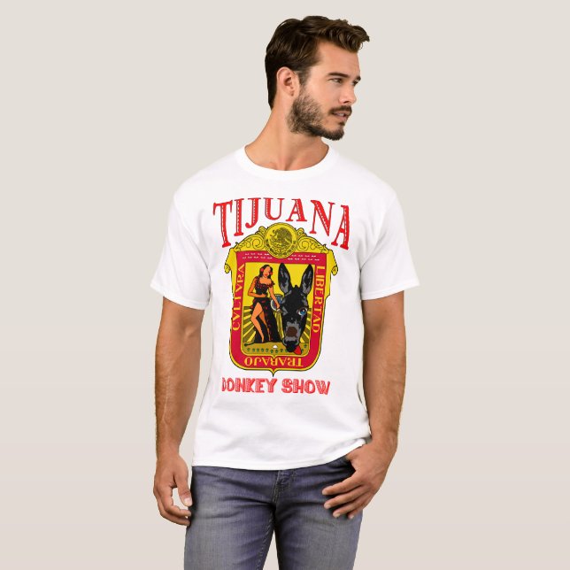 Tijuana åsnaShow T Shirt (Hel framsida)