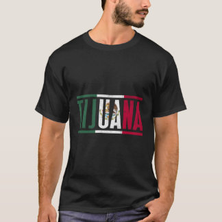 Tijuana Baja California Con La Bandera De Mã ©Xico T Shirt