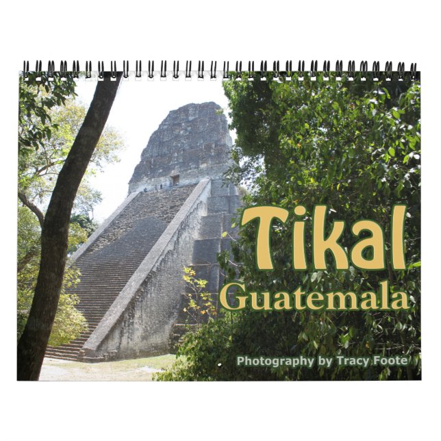 Tikal Guatemala Calendar Tikal Ruins Wall Calendar Kalender (Omslag)