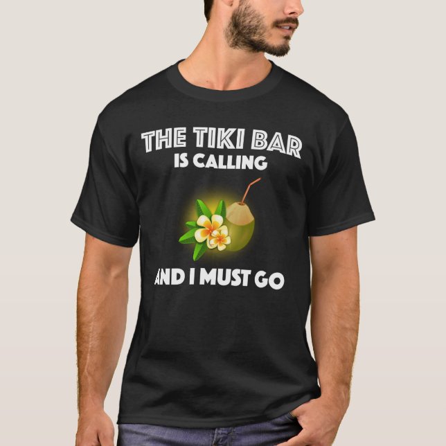 Tiki Pub ringer och jag måste gå till tropisk T Shirt (Framsida)