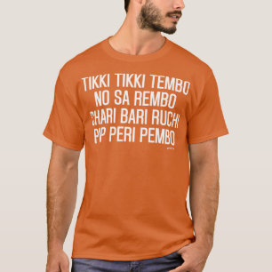 Tikki Tikki Tembo T Shirt