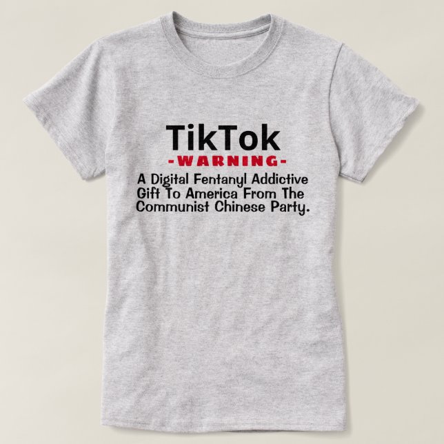 TikTok - A Digital Fentanyl Addictive Gift T-Shir T Shirt (Design framsida)