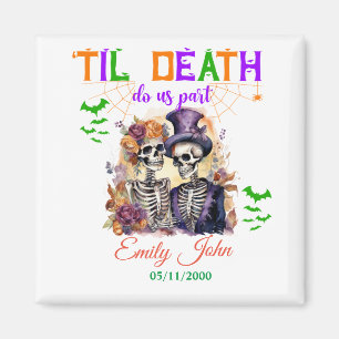 Til Death do us part Eexternal Kärlek Halloween Sk Magnet