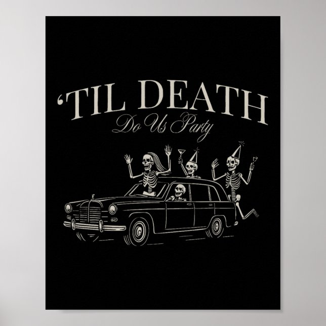 Til Death Do Us Party Funny Skeleton Halloween Che Poster (Framsidan)