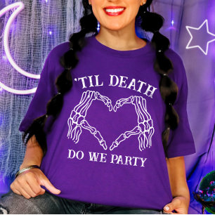 Til Death do us Party gift for Bridesmaids gotiic T Shirt