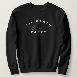 Til Död Do US Party Halloween Sweatshirt T Shirt