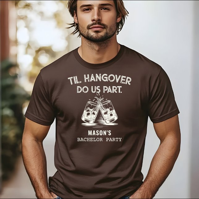 Til Hangover Do US Part Funny Bachelor Party T Shirt (Til Hangover Do Us Part Bachelor Party Funny Whisky T-Shirt)