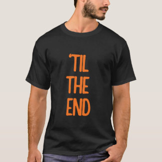 'til the end orange logotyp text t shirt