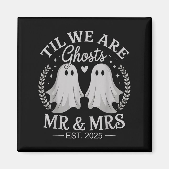 Til we are Spöken - Cute M&amp; Bröllop Ghos Magnet (Framsidan)