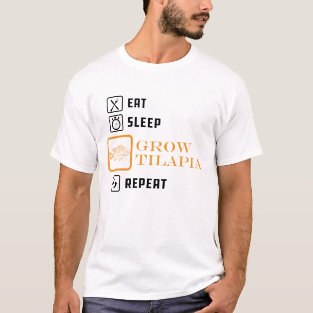 Tilapia Grower - Eat Sömn Grow Tilapia Repeat T Shirt (Framsida)