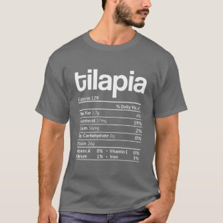 Tilapia Nutrition Fact Funny Thanksgiving Christma T Shirt