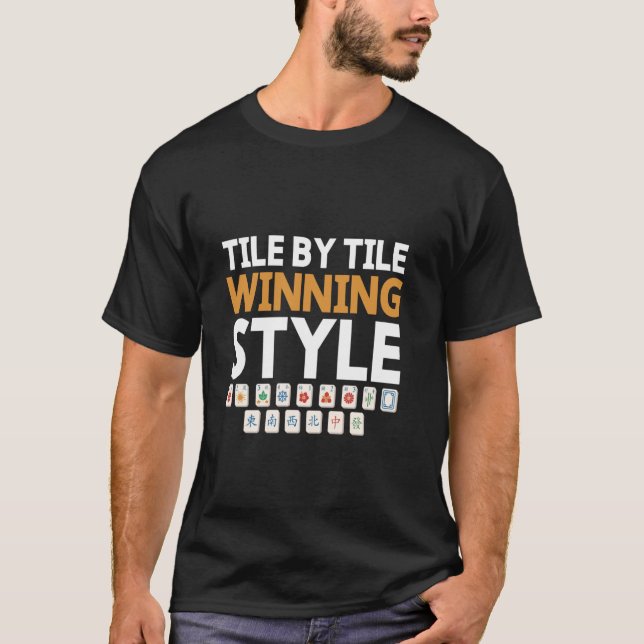 Tile by Tile Winning Stil Tile Game Mahjong Playe T Shirt (Framsida)