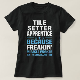 Tile Setter-lärling T Shirt