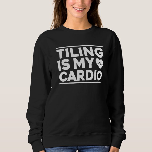 Tile Setter Tile Man Tiling är min Cardio Golv Til T Shirt (Framsida)