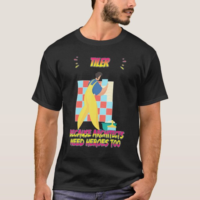 Tiler för att arkitekter behöver en fungerande Sar T Shirt (Framsida)