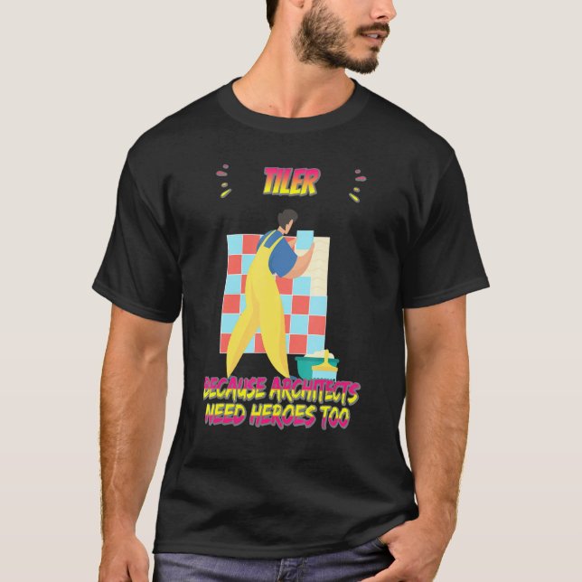 Tiler för att arkitekter behöver en fungerande Sar T Shirt (Framsida)