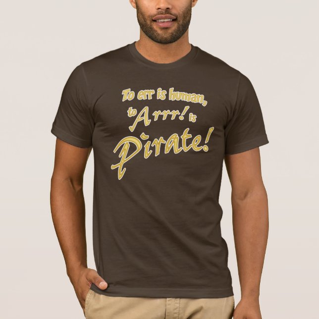 Till Arrr är PIRATEN! Tee (Framsida)