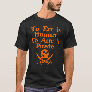 Till Arrr är piratmörkT-tröja Tee Shirt