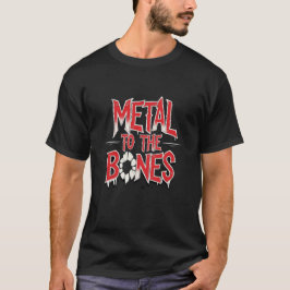 Till benen med Metall T Shirt