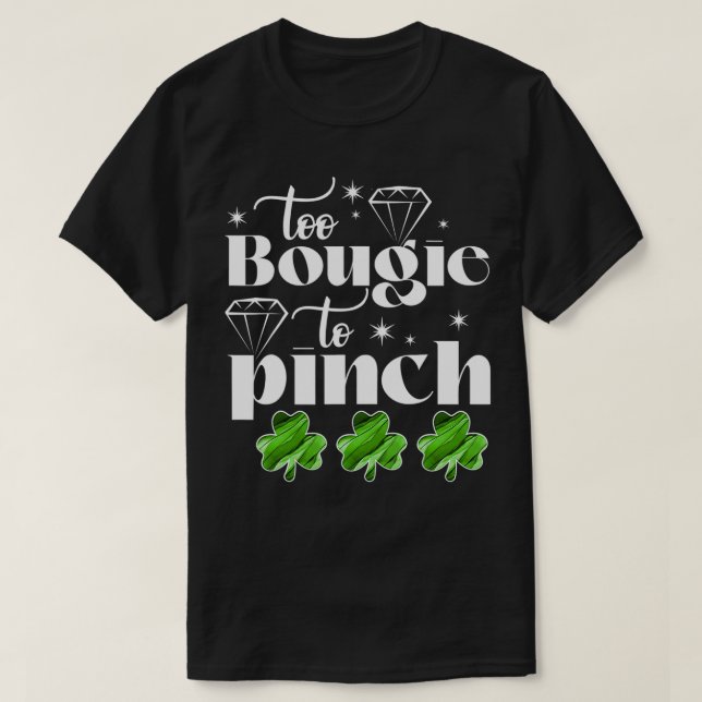 Till Bougie till Pinch Ord citerar St Patricks Day T Shirt (Design framsida)