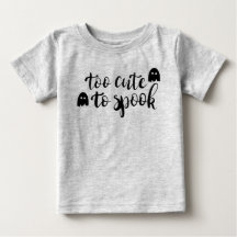 Till Cute to Spook Halloween Baby T-Shirt