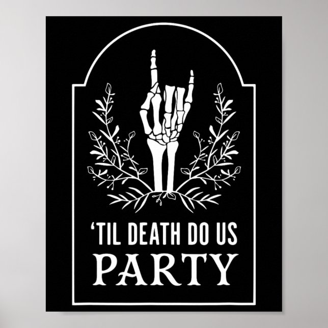 Till D.eath Do Us Party Halloween Skeleton Hand Fl Poster (Framsidan)