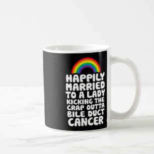 Till damen som sparkar skit ur gallgångscancer Cit Kaffemugg