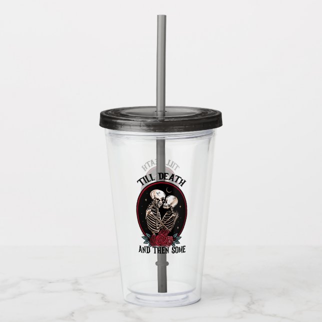 'Till Death Akryl Tumbler Take Away Mugg (Framsida)