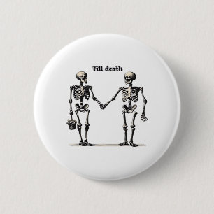 Till Death do us Part Classic - Funny Kärlek-citat Knapp