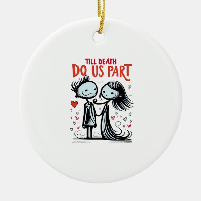 Till Death do US Part - Classic Julgransprydnad Keramik (Framsidan)