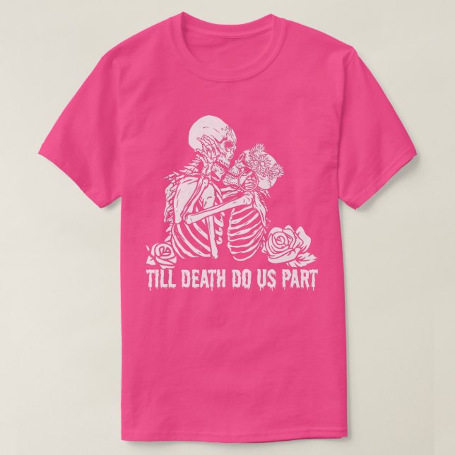 Till death do us part funny skeleton couple kissin t shirt (Design framsida)