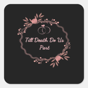 Till Death do us part - Ghokostt Bröllop Fyrkantigt Klistermärke