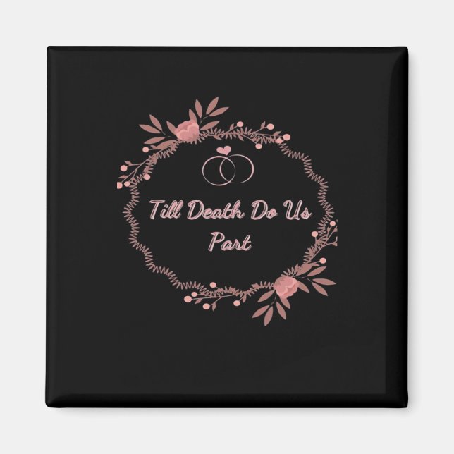 Till Death do us part - Ghokostt Bröllop Magnet (Framsidan)
