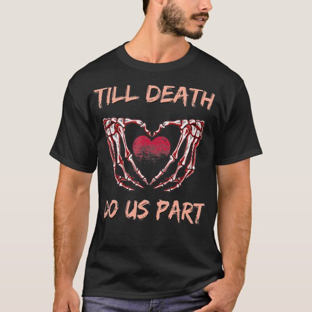 Till Death do us Part Skeleton, några Valentineser T Shirt (Framsida)