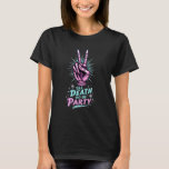 Till Death Do Us Party Funny Bachelorette T Shirt<br><div class="desc">Add a dark twist to your bachelorette party with this hilarious and spooky "Till Death Do Us Party" design. Ideal for the bride tribe with attitude!</div>