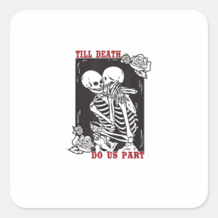 Till Död do oss Part Bröllop Skeleton Couple Vale Fyrkantigt Klistermärke