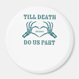 Till Död do oss Part Classic - Funny Bröllop Quot Magnet