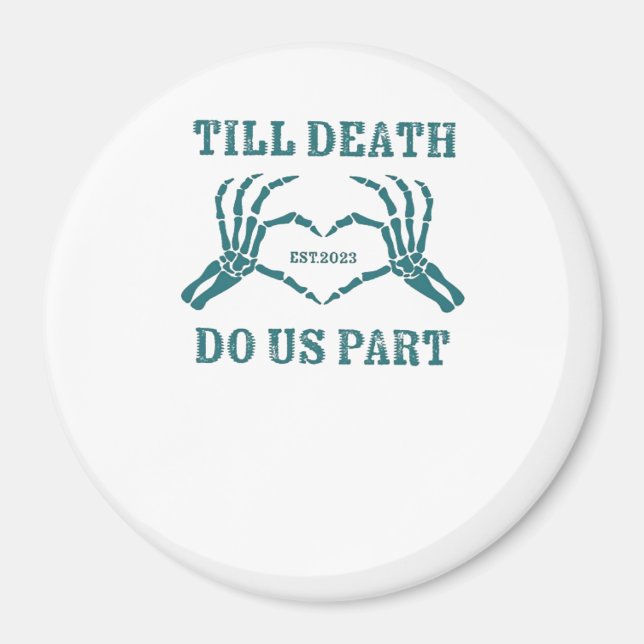 Till Död do oss Part Classic - Funny Bröllop Quot Magnet (Framsidan)