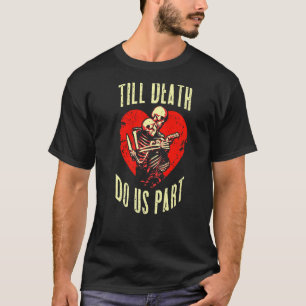 Till Död do oss Part Skeleton Bröllop Couple Vale T Shirt