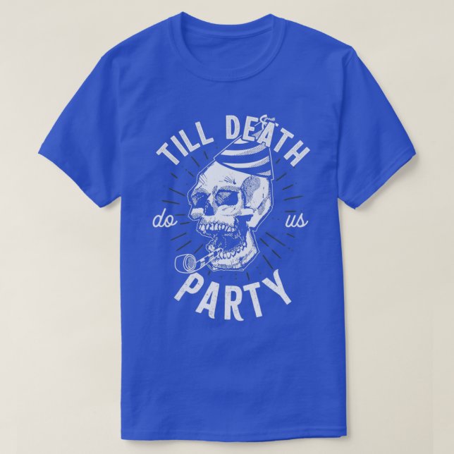 Till Död do oss Party Skull T Shirt (Design framsida)