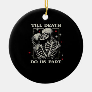 Till Död Do US Part - Funny Halloween Slogan Julgransprydnad Keramik